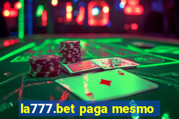 la777.bet paga mesmo